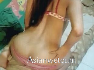 Asianwetcum