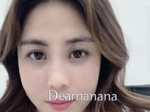 Dearnanana