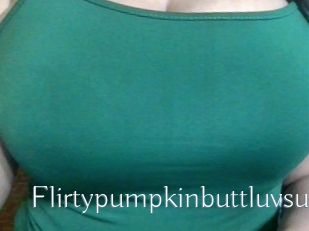Flirtypumpkinbuttluvsu