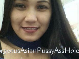 GorgeousAsianPussyAssHole