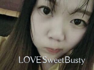 LOVESweetBusty