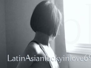 LatinAsianluckyinlove69