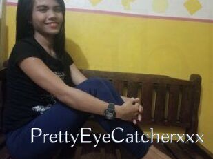 PrettyEyeCatcherxxx