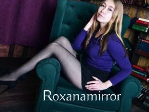 Roxanamirror