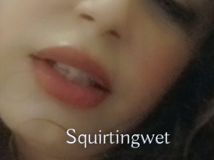 Squirtingwet