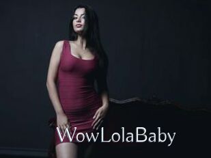 WowLolaBaby