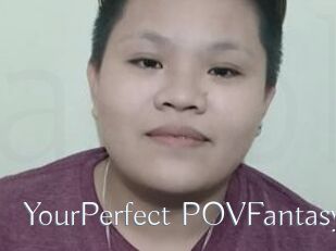 YourPerfect_POVFantasy